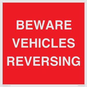 BEWARE VEHICLES REVERSING
